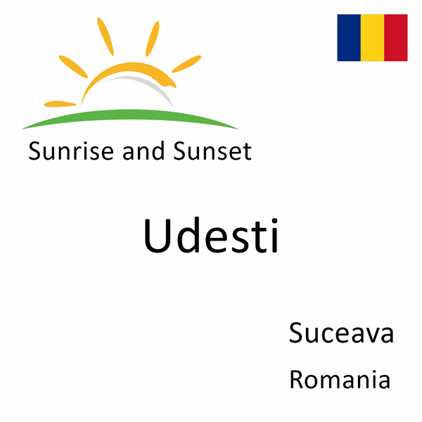 Sunrise and sunset times for Udesti, Suceava, Romania