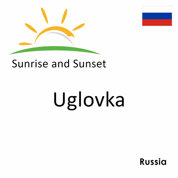 Sunrise and sunset times for Uglovka, Russia