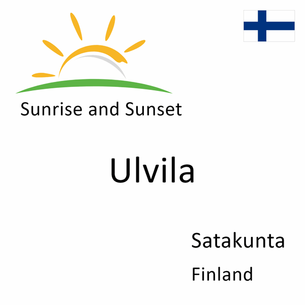 Sunrise and sunset times for Ulvila, Satakunta, Finland