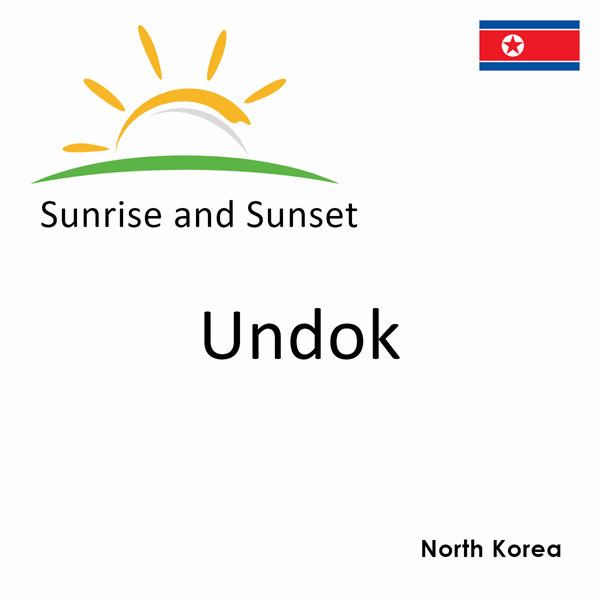 Sunrise and sunset times for Undok, North Korea
