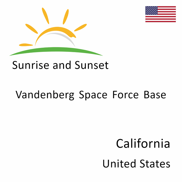 Sunrise and sunset times for Vandenberg Space Force Base, California, United States