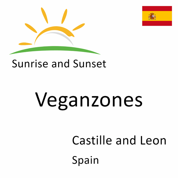 Sunrise and sunset times for Veganzones, Castille and Leon, Spain