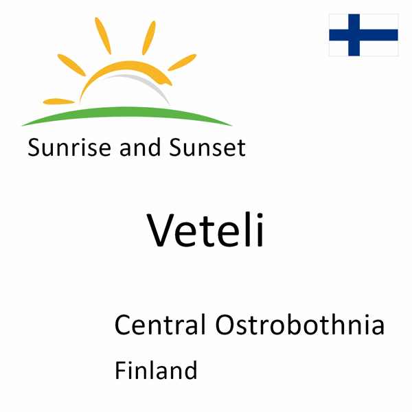 Sunrise and sunset times for Veteli, Central Ostrobothnia, Finland