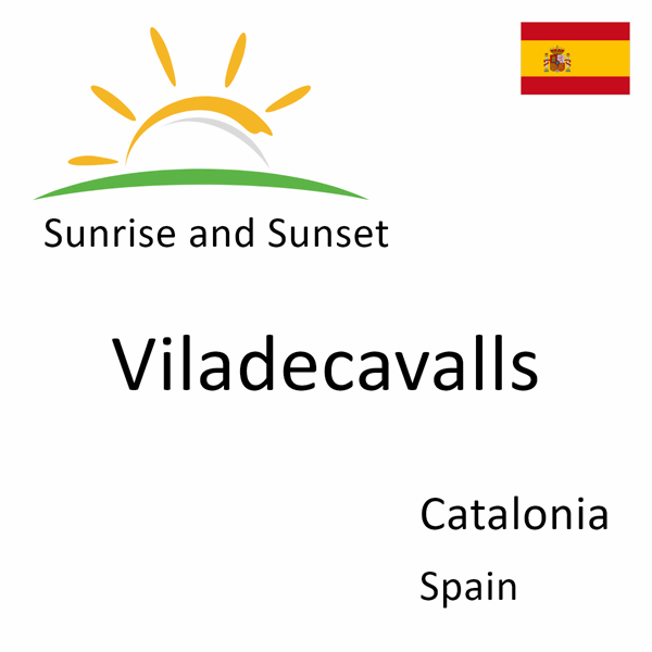 Sunrise and sunset times for Viladecavalls, Catalonia, Spain