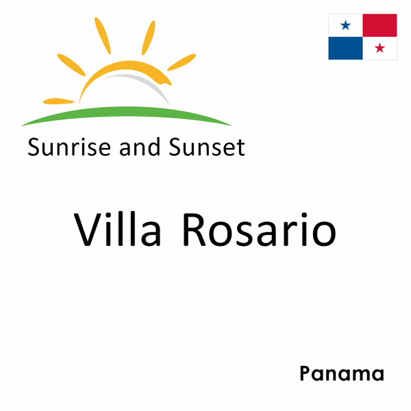Sunrise and sunset times for Villa Rosario, Panama