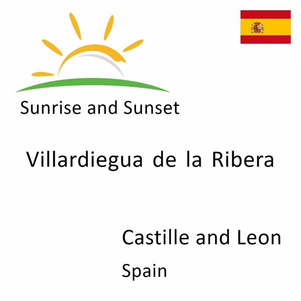 Sunrise and sunset times for Villardiegua de la Ribera, Castille and Leon, Spain