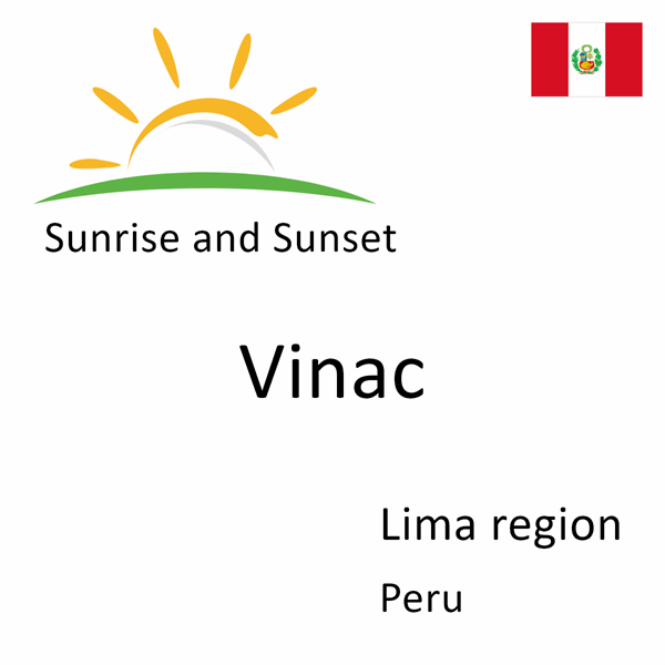 Sunrise and sunset times for Vinac, Lima region, Peru