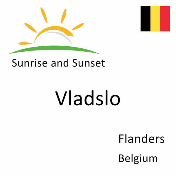 Sunrise and sunset times for Vladslo, Flanders, Belgium