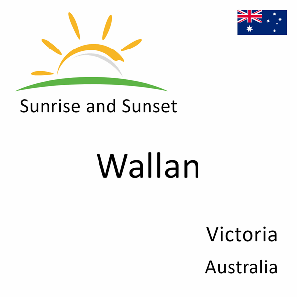 Sunrise and sunset times for Wallan, Victoria, Australia