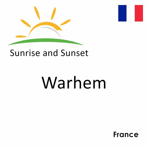 Sunrise and sunset times for Warhem, France