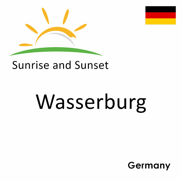 Sunrise and sunset times for Wasserburg, Germany
