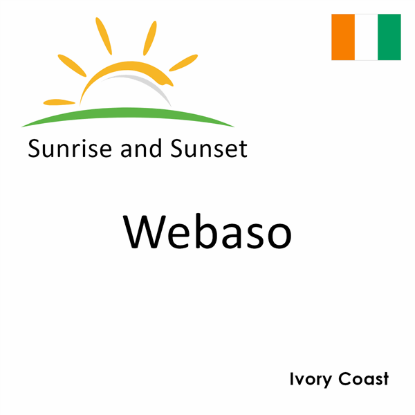 Sunrise and sunset times for Webaso, Ivory Coast