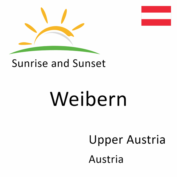 Sunrise and sunset times for Weibern, Upper Austria, Austria
