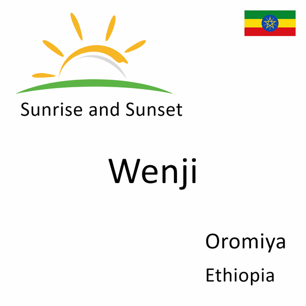 Sunrise and sunset times for Wenji, Oromiya, Ethiopia