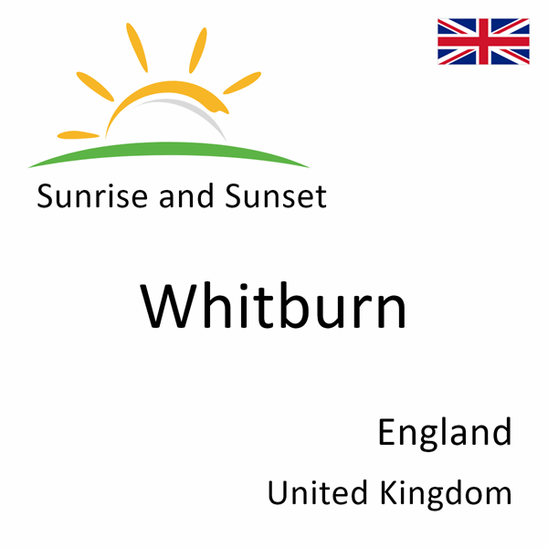 Sunrise and sunset times for Whitburn, England, United Kingdom