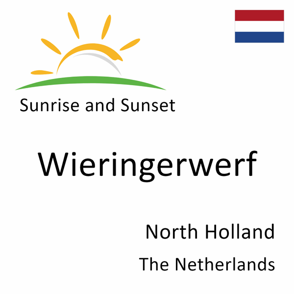 Sunrise and sunset times for Wieringerwerf, North Holland, The Netherlands