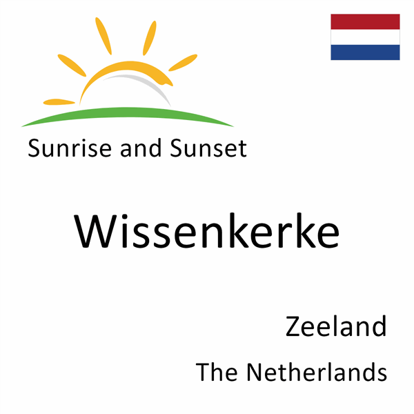 Sunrise and sunset times for Wissenkerke, Zeeland, The Netherlands
