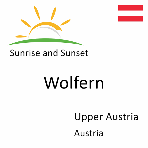 Sunrise and sunset times for Wolfern, Upper Austria, Austria
