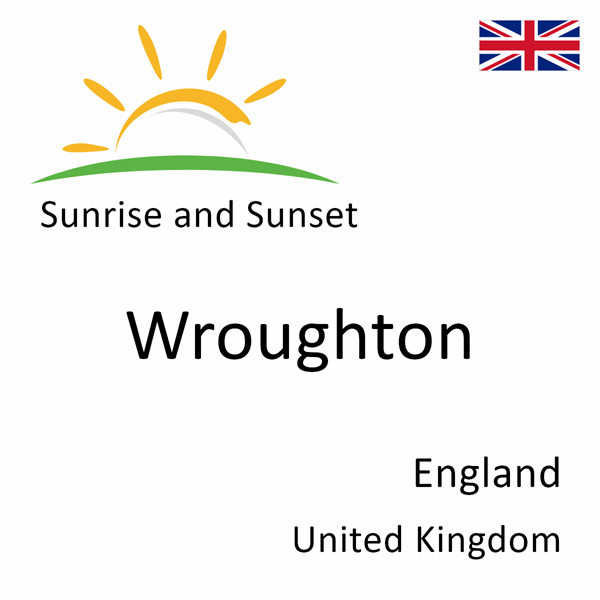 Sunrise and sunset times for Wroughton, England, United Kingdom