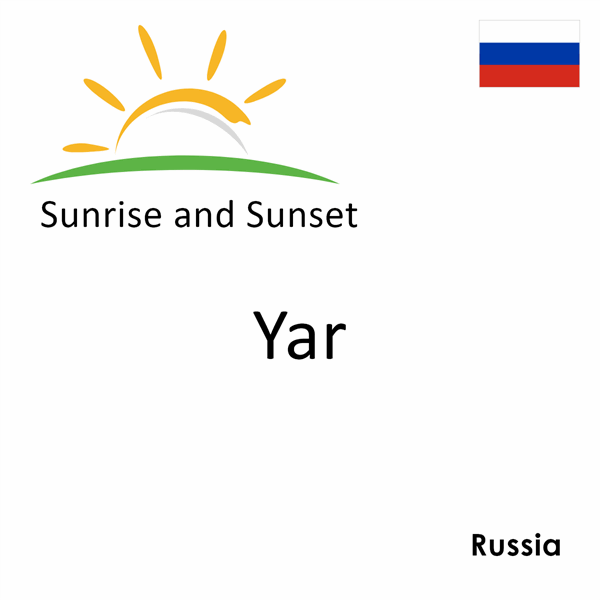 Sunrise and sunset times for Yar, Russia