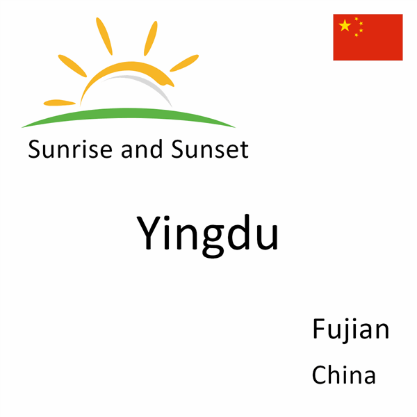 Sunrise and sunset times for Yingdu, Fujian, China