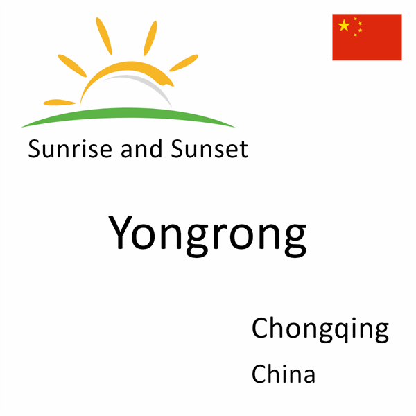 Sunrise and sunset times for Yongrong, Chongqing, China
