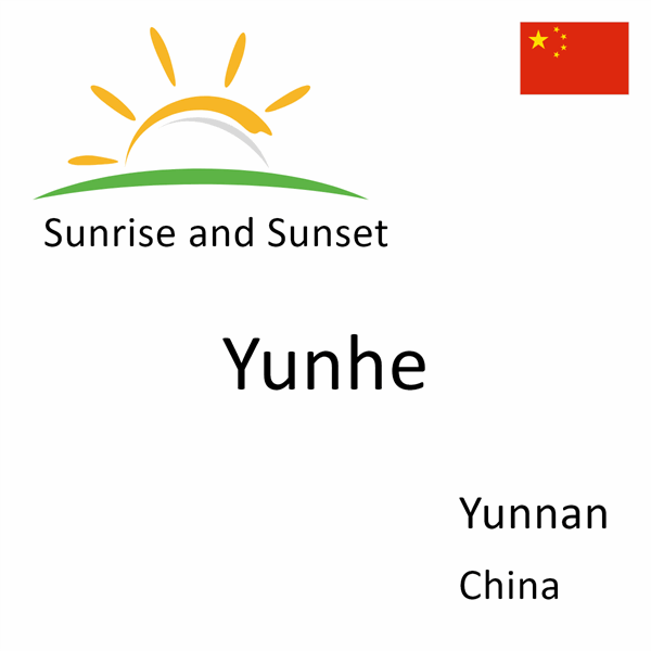 Sunrise and sunset times for Yunhe, Yunnan, China