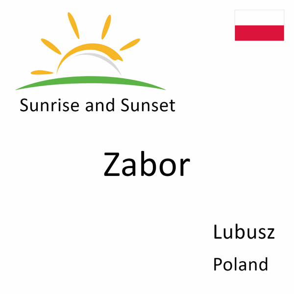 Sunrise and sunset times for Zabor, Lubusz, Poland