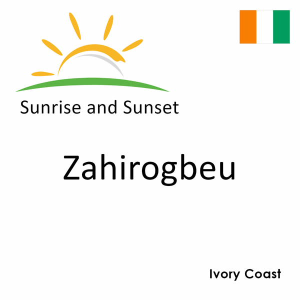 Sunrise and sunset times for Zahirogbeu, Ivory Coast