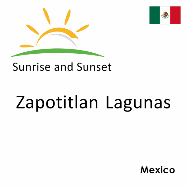 Sunrise and sunset times for Zapotitlan Lagunas, Mexico