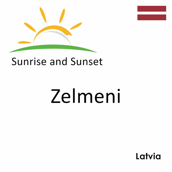 Sunrise and sunset times for Zelmeni, Latvia