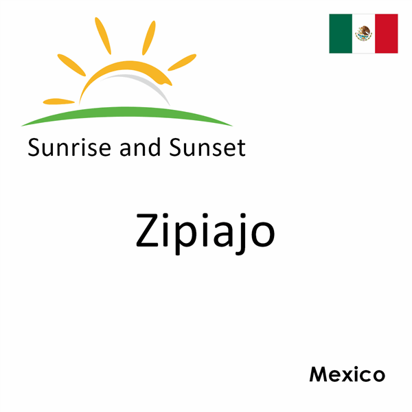 Sunrise and sunset times for Zipiajo, Mexico