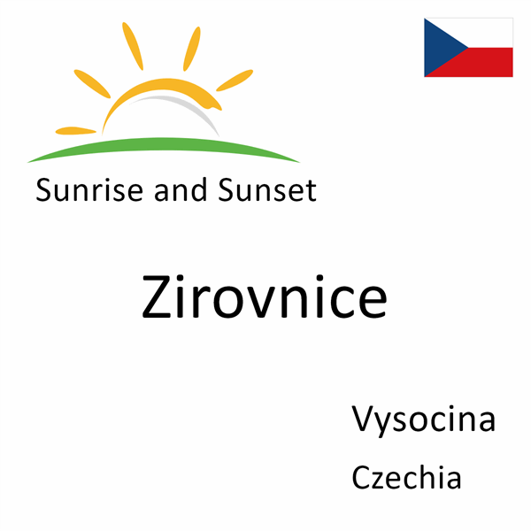 Sunrise and sunset times for Zirovnice, Vysocina, Czechia