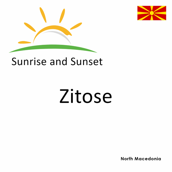 Sunrise and sunset times for Zitose, North Macedonia